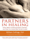 Partners in Healing (eBook): Simple Ways to Offer Support, Comfort, and Care to a Loved One Facing Illness